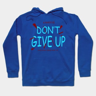 don t give up Hoodie